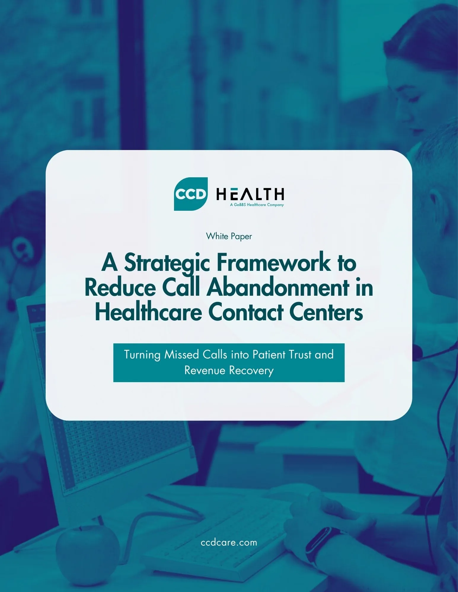 A-Strategic-Framework-to-Reduce-Call-Abandonment-in-Healthcare-Contact-Centers-White-Paper